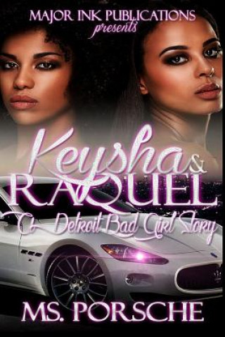 Buch Keysha & Raquel: A Detroit bad girl story MS Porsche