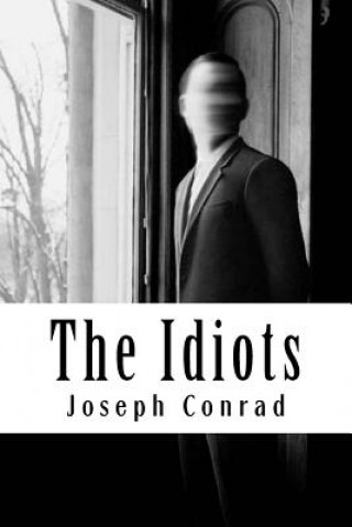 Kniha The Idiots Joseph Conrad