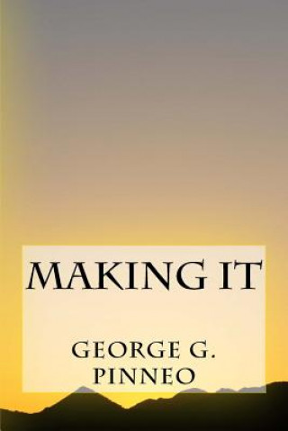Buch Making It George G Pinneo