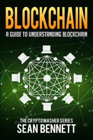 Buch Blockchain: A Guide to Understanding Blockchain Sean Bennett