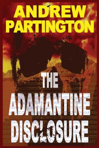 Knjiga The Adamantine Disclosure Andrew Partington