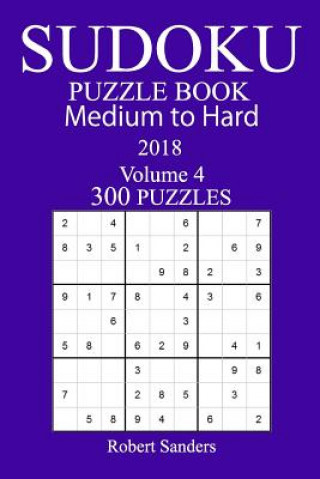 Kniha 300 Medium to Hard Sudoku Puzzle Book - 2018 Robert Sanders