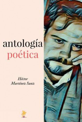 Book Antología Poética: 2000-2015 Hector Martinez Sanz