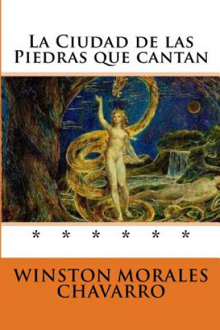 Book La Ciudad de las Piedras que cantan Winston Morales Chavarro