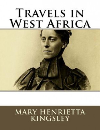 Книга Travels in West Africa Mary Kingsley