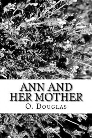 Kniha Ann and her Mother O Douglas