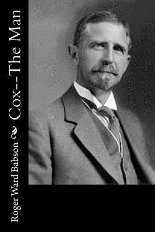 Carte Cox--The Man Roger Ward Babson
