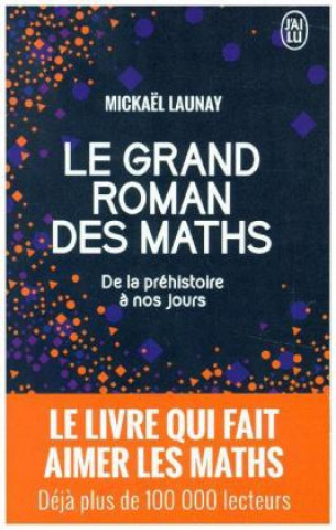 Carte Le grand roman des maths Mickaël Launay