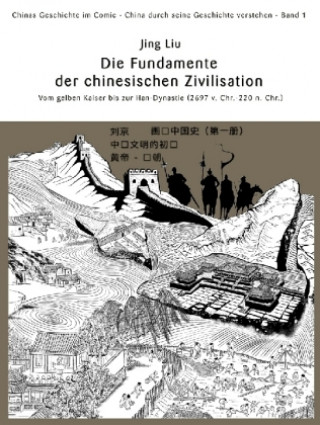 Könyv Die Fundamente der chinesischen Zivilisation Jing Liu