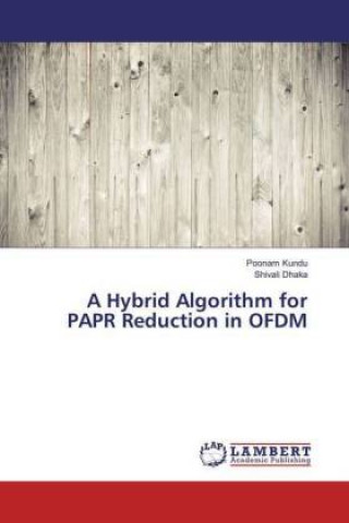 Buch A Hybrid Algorithm for PAPR Reduction in OFDM Poonam Kundu
