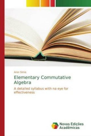 Knjiga Elementary Commutative Algebra Aron Simis