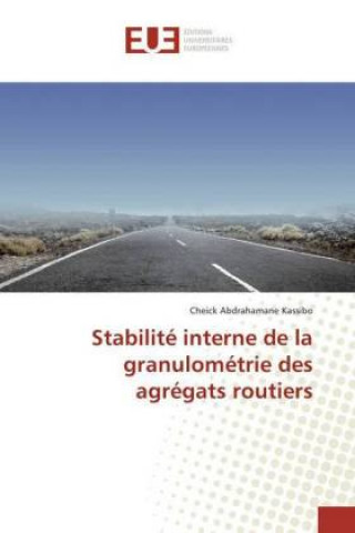 Buch Stabilité interne de la granulométrie des agrégats routiers Cheick Abdrahamane Kassibo