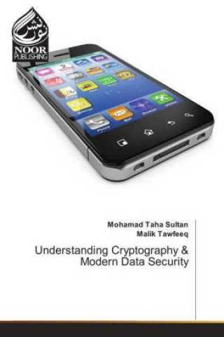Knjiga Understanding Cryptography & Modern Data Security Mohamad Taha Sultan