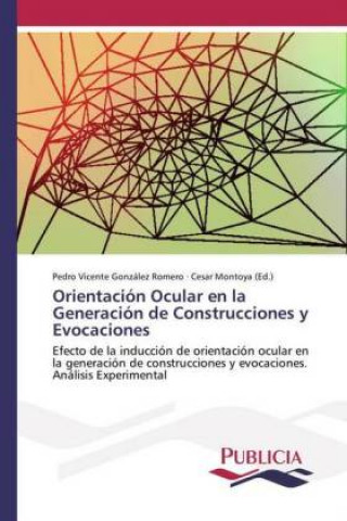 Książka Orientación Ocular en la Generación de Construcciones y Evocaciones Pedro Vicente González Romero