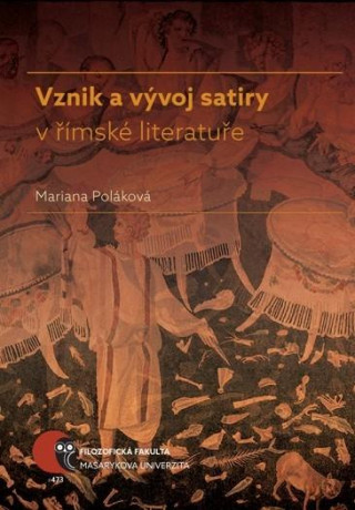 Книга Vznik a vývoj satiry v římské literatuře Mariana Poláková