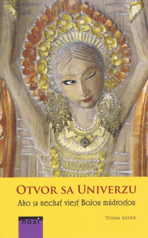 Kniha Otvor sa univerzu Tosha Silver