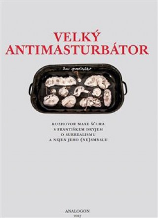 Kniha Velký Antimasturbátor František Dryje