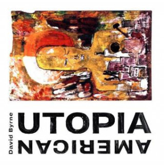 Hanganyagok American Utopia, 1 Audio-CD David Byrne