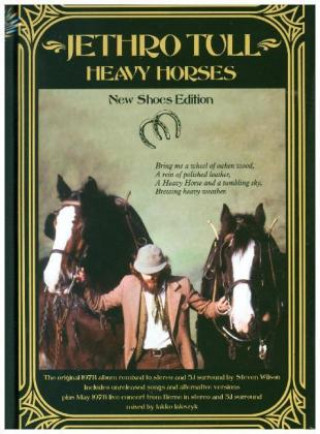 Hanganyagok Heavy Horses, 3 Audio-CDs + 1 DVD-Audio + 1 DVD (New Shoes Edition) Jethro Tull