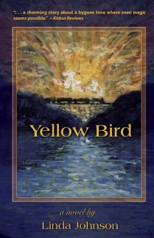 Kniha Yellow Bird Linda Johnson