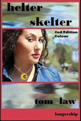 Kniha Helter Skelter 2nd Edition Colour Tom Law