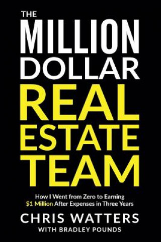Könyv Million Dollar Real Estate Team Chris Watters