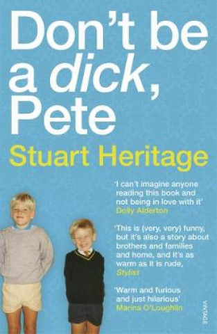 Kniha Don't Be a Dick Pete Stuart Heritage