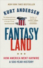 Könyv Fantasyland Kurt Andersen