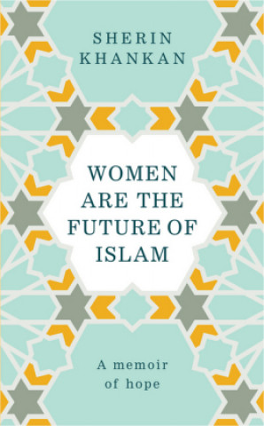 Книга Women are the Future of Islam Sherin Khankan