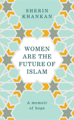 Buch Women are the Future of Islam Sherin Khankan