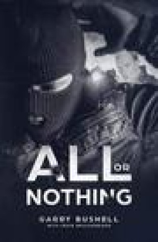 Libro All or Nothing Garry Bushell