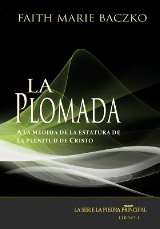 Knjiga Plomada Faith Marie Baczko