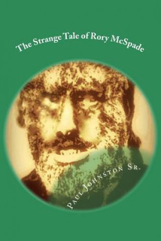 Βιβλίο The Strange Tale of Rory McSpade: With a very unique Indian Christmas Paul Johnston Sr