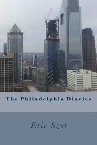 Kniha The Philadelphia Diaries Eric Szot