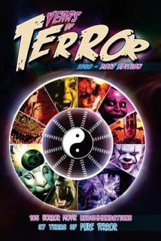 Carte Years of Terror 2017: 185 Horror Movie Recommendations, 37 Years of Pure Terror Steve  Hutchison