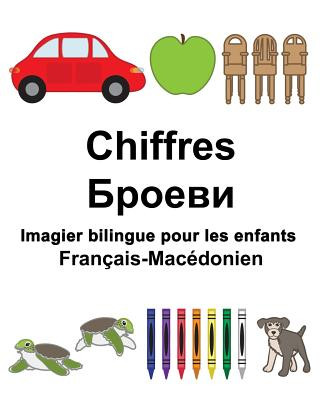 Книга Français-Macédonien Chiffres Imagier bilingue pour les enfants Richard Carlson Jr