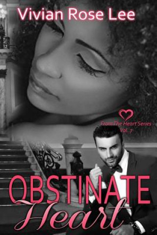 Knjiga Obstinate Heart Vivian Rose Lee