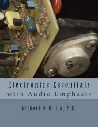 Knjiga Electronics Essentials With Audio Emphasis Gilbert K D Hu P E