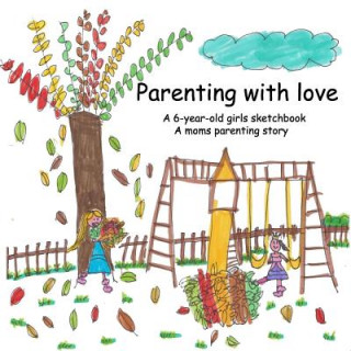 Книга Parenting with love Mary Rose Newson