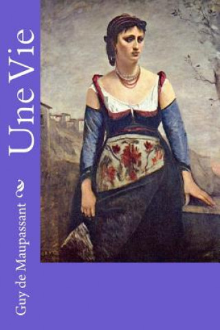 Knjiga Une Vie Guy de Maupassant
