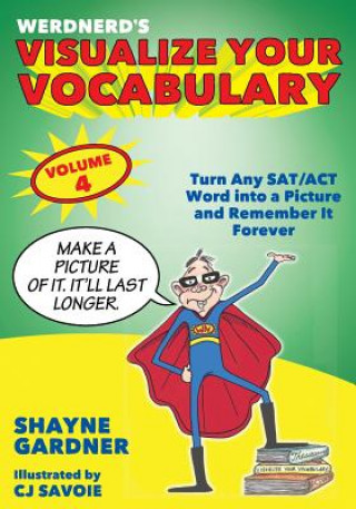 Książka Visualize Your Vocabulary: Turn Any SAT/ACT Word into a Picture and Remember It Forever Shayne Gardner