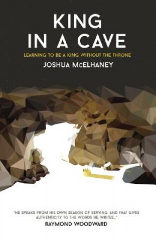 Carte King in a Cave: Learning to be a King without the throne Joshua McElhaney