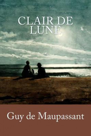 Kniha Clair de Lune Guy de Maupassant