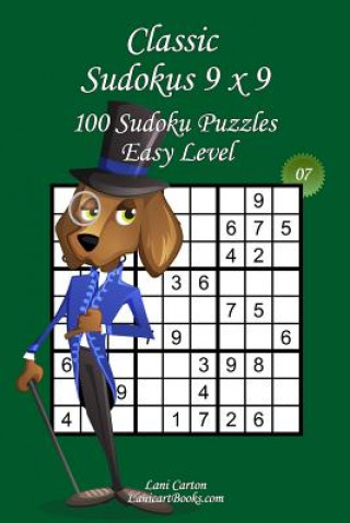 Kniha Classic Sudoku 9x9 - Easy Level - N°7: 100 Easy Sudoku Puzzles - Format easy to use and to take everywhere (6"x9") Lani Carton