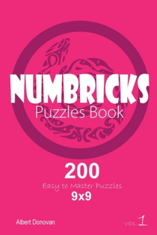 Kniha Numbricks - 200 Easy to Master Puzzles 9x9 (Volume 1) Albert Donovan