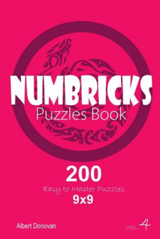 Kniha Numbricks - 200 Easy to Master Puzzles 9x9 (Volume 4) Albert Donovan