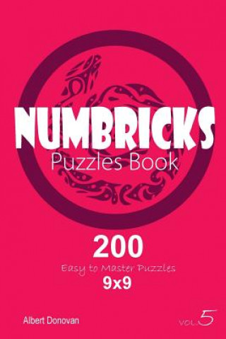 Kniha Numbricks - 200 Easy to Master Puzzles 9x9 (Volume 5) Albert Donovan