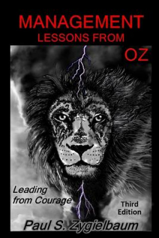 Книга Management Lessons from Oz: Leading from Courage Paul S Zygielbaum