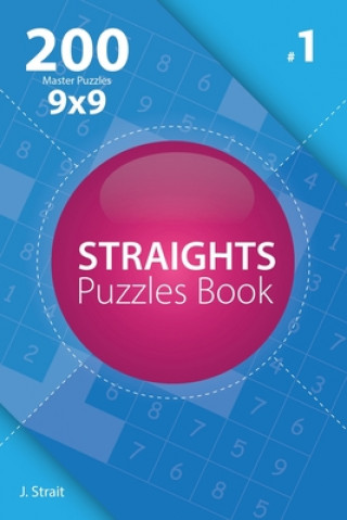 Buch Straights - 200 Master Puzzles 9x9 (Volume 1) J Strait