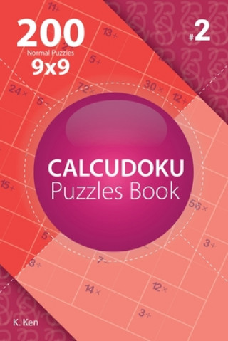 Carte Calcudoku - 200 Normal Puzzles 9x9 (Volume 2) K Ken